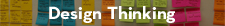 Design Thinking